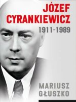 Józef Cyrankiewicz 1911-1989