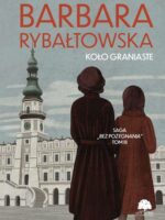 Koło graniaste. Saga Bez pożegnania. Tom 3 wyd. 2024