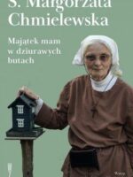 Majątek mam w dziurawych butach