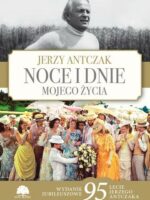 Noce i dnie mojego życia. Wydanie jubileuszowe