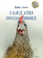 O kurze, która opuściła podwórze