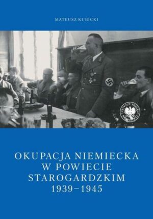 Okupacja niemiecka w powiecie starogardzkim w latach 1939-1945