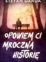 Opowiem ci mroczną historię wyd. 2024