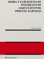 Osoba z zaburzeniami psychicznymi jako uczestnik procesu karnego