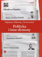 Polityka i inne demony. Najlepsze Felietony Newsweeka