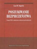 Poszukiwanie bezpieczeństwa. Terapia PTSD i nadużywania substancji psychoaktywnych