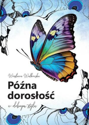 Późna dorosłość w dobrym stylu