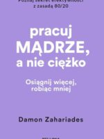 Pracuj mądrze, a nie ciężko