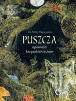 Puszcza. Opowieści karpackich buków