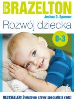 Rozwój dziecka. Od 0 lat do 3 lat