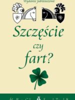 Szczęście czy fart?