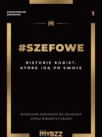 #SZEFOWE. Historie kobiet, które idą po swoje