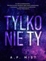 Tylko nie Ty