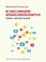 W sieci mediów społecznościowych. Teorie i metody badań