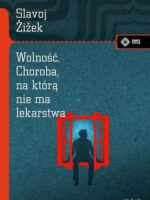 Wolność. Choroba, na którą nie ma lekarstwa