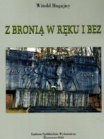 Z bronią w ręku i bez