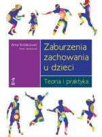 Zaburzenia zachowania u dzieci. Teoria i praktyka