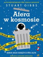 Afera w kosmosie. Baza Księżycowa Alfa. Tom 3