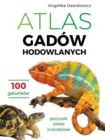 Atlas gadów hodowlanych. 100 gatunków. Jaszczurki, żółwie, krokodylowe