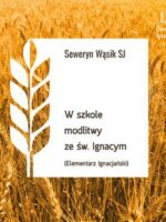 CD MP3 W szkole modlitwy ze św. Ignacym. Elementarz Ignacjański