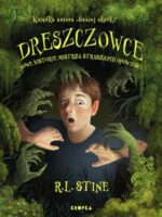 Dreszczowce. Nowe historie mistrza strasznych opowieści