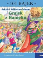 Grajek z Hamelin. 101 bajek