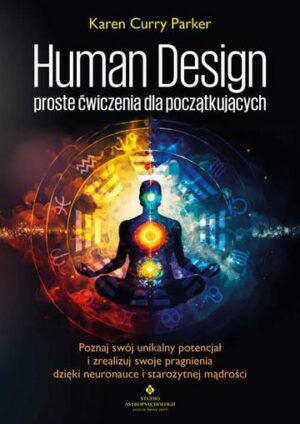 Human Design – proste ćwiczenia dla początkujących