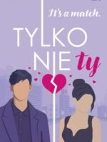 It's a match. Tylko nie ty