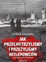 Jak przechytrzyliśmy i przeżyliśmy hitlerowców?