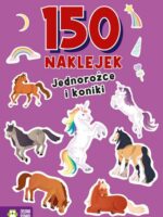 Jednorożce i koniki. 150 naklejek