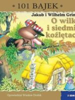 O wilku i siedmiu koźlętach. 101 bajek