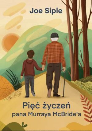 Pięć życzeń pana Murraya McBride’a