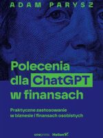 Polecenia dla ChatGPT w finansach: praktyczne zastosowanie w biznesie i finansach osobistych