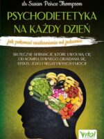 Psychodietetyka na każdy dzień - jak pokonać uzależnienie od jedzenia