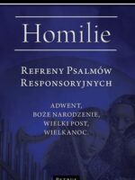 Refreny Psalmów Responsoryjnych. Homilie Adwent, Boże Narodzenie, Wielki Post, Wielkanoc wyd. 2024