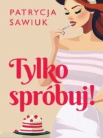 Tylko spróbuj!