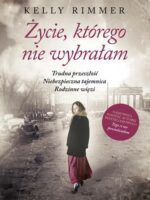 Życie, którego nie wybrałam